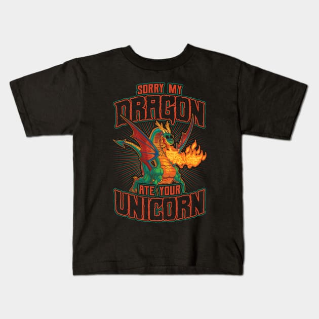 Sorry my Dragon Ate Your Unicorn Kids T-Shirt by aneisha